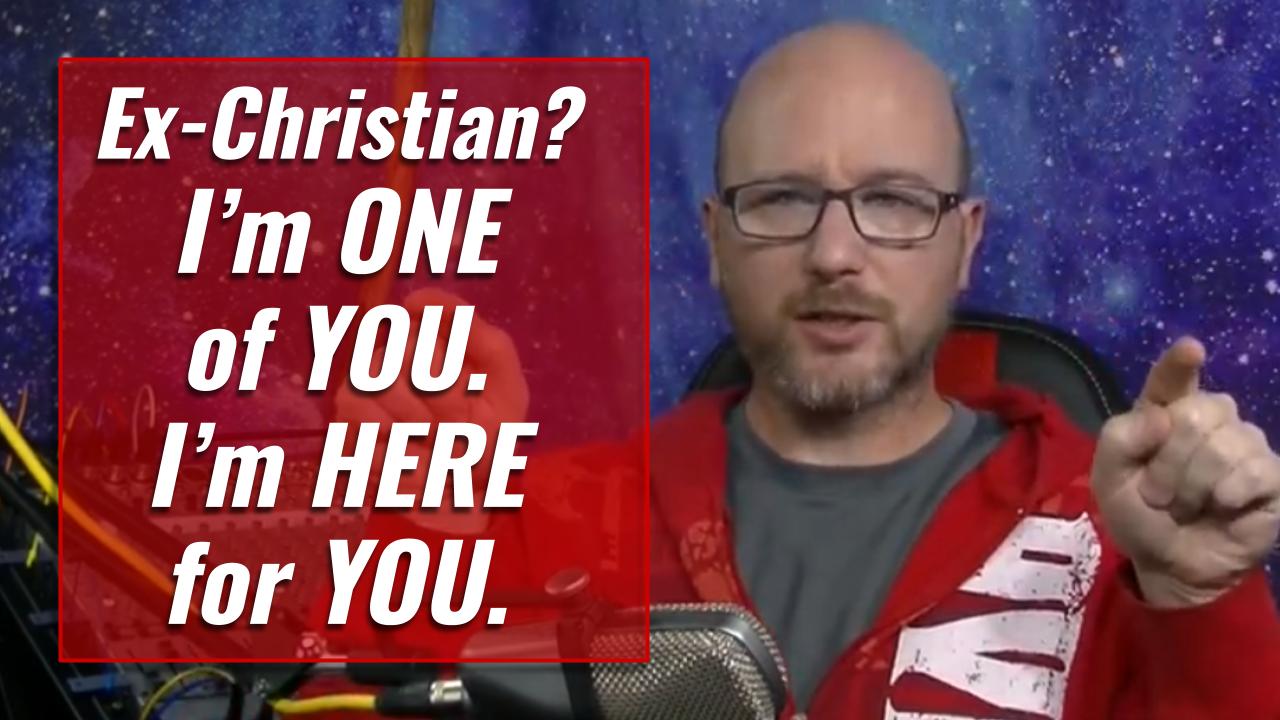 Ex-Christian? I'm one of you!